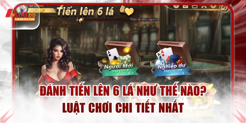 Tiến lên 6 lá