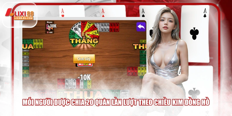 Mỗi người được chia 20 quân lần lượt theo chiều kim đồng hồ